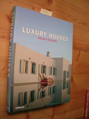 Luxury houses. Holiday escapes.