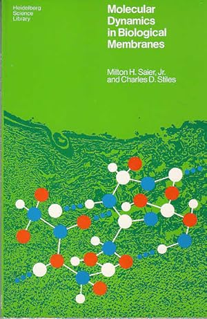 Molecular Dynamics in Biological Membranes = Heidelberg Science Library, 22