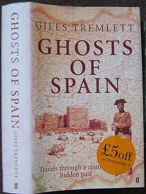 Imagen del vendedor de GHOSTS OF SPAIN. TRAVELS THROUGH A COUNTRY'S HIDDEN PAST. a la venta por Graham York Rare Books ABA ILAB