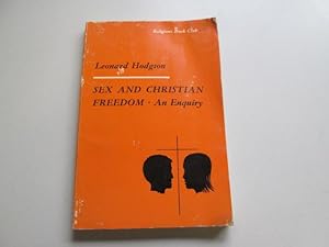 Bild des Verkufers fr Sex and Christian freedom: An enquiry zum Verkauf von Goldstone Rare Books