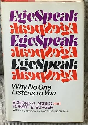 Egospeak, Why No One Listens to You