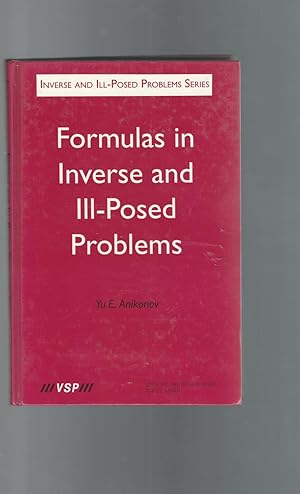Seller image for Formulas in Inverse and Ill-Posed Problems (Inverse & Ill-Posed Problems Series) for sale by Dorley House Books, Inc.
