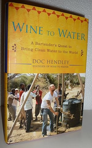 Seller image for Wine to Water for sale by Sekkes Consultants