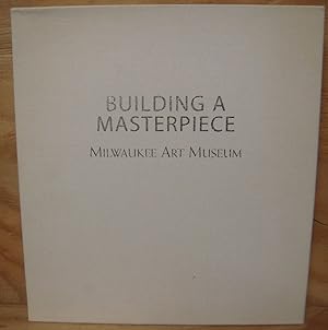 Seller image for Building a Masterpiece: Milwaukee Art Museum for sale by Recycled Books & Music