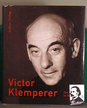 Victor Klemperer. Ein Leben in Bildern. Hrsg. von Chr. Borchert, Almut Giesecke, W. Nowojski. Mit...