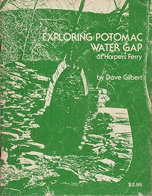 Image du vendeur pour EXPLORING POTOMAC WATER GAP An Outdoor Guide to History and Nature in and around Harpers Ferry mis en vente par The Avocado Pit