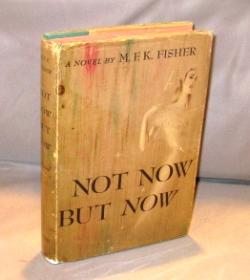 Not Now But Now: A Novel.
