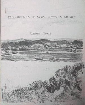 Seller image for Elizabethan & Nova Scotian Music (Signed Lettered Edition) for sale by Derringer Books, Member ABAA