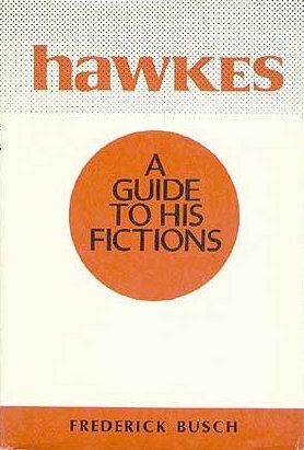Seller image for Hawkes: A Guide To His Fictions for sale by Kenneth A. Himber