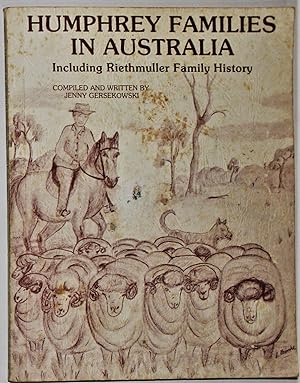 Humphrey Families in Australia featuring William Edward and Mary Ann Humphrey and their descendan...