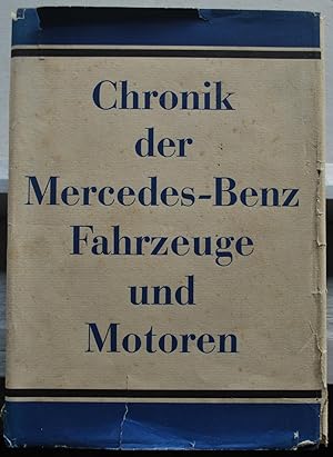 Chronik der Mercedes-Benz Fahrzeuge und Motoren.