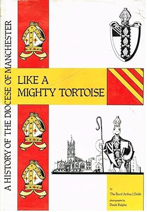 Immagine del venditore per Like a Might Tortoise : A History of the Diocese of Manchester venduto da Godley Books