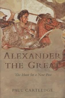 Bild des Verkufers fr Alexander the Great: The Hunt for a New Past zum Verkauf von Alpha 2 Omega Books BA