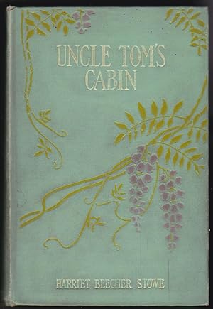Uncle Tom's Cabin or, Life Among the Lowly - Illustrated
