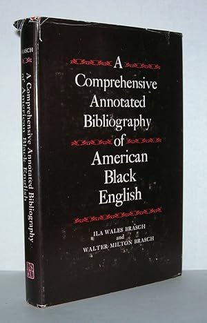 Immagine del venditore per COMPREHENSIVE ANNOTATED BIBLIOGRAPHY OF AMERICAN BLACK ENGLISH venduto da Evolving Lens Bookseller