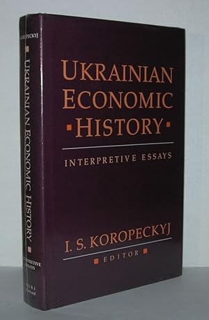 Seller image for UKRANIAN ECONOMIC HISTORY Interpretive Essays for sale by Evolving Lens Bookseller