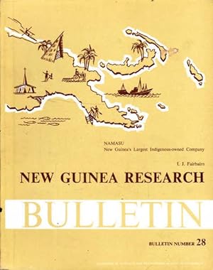 New Guinea Research Bulletin: Number 28; NAMASU New Guinea's Largest Indigenous-owned Company
