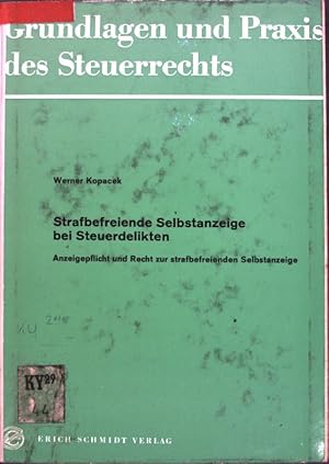 Imagen del vendedor de Strafbefreiende Selbstanzeige bei Steuerdelikten: Anzeigepflicht und Recht zur strafbefreienden Selbstanzeige; Grundlagen und Praxis des Steuerrechts, Band 3; a la venta por books4less (Versandantiquariat Petra Gros GmbH & Co. KG)