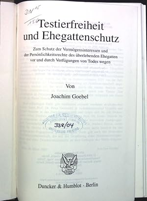 Bild des Verkufers fr Testierfreiheit und Ehegattenschutz : zum Schutz der Vermgensinteressen und der Persnlichkeitsrechte des berlebenden Ehegatten vor und durch Verfgungen von Todes wegen. Schriften zum Brgerlichen Recht ; Bd. 288 zum Verkauf von books4less (Versandantiquariat Petra Gros GmbH & Co. KG)