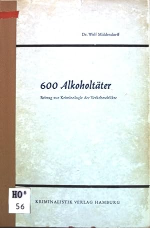 Imagen del vendedor de 600 Alkoholtter: Ein Beitrag zur Kriminologie der Verkehrsdelikte. a la venta por books4less (Versandantiquariat Petra Gros GmbH & Co. KG)