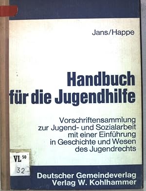 Imagen del vendedor de Handbuch fr die Jugendhilfe : Vorschriftensammlung z. Jugend- u. Sozialarbeit mit e. Einf. in Geschichte u. Wesen d. Jugendrechts. a la venta por books4less (Versandantiquariat Petra Gros GmbH & Co. KG)