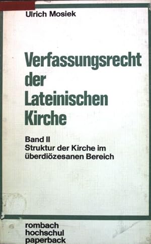 Bild des Verkufers fr Verfassungsrecht der Lateinischen Kirche. Bd. 2. Die Struktur der Kirche im berdizesanen Bereich. Rombach-Hochschul-Paperback ; Bd. 88 zum Verkauf von books4less (Versandantiquariat Petra Gros GmbH & Co. KG)