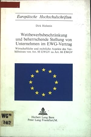 Imagen del vendedor de Wettbewerbsbeschrnkung und beherrschende Stellung von Unternehmen im EWG-Vertrag : wirtschaftl. u. rechtl. Aspekte d. Verhltnisses von Art. 85 EWGV zu Art. 86 EWGV. Europische Hochschulschriften : Reihe 5, Volks- und Betriebswirtschaft ; Bd. 59 a la venta por books4less (Versandantiquariat Petra Gros GmbH & Co. KG)