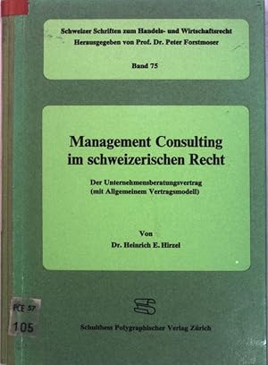 Image du vendeur pour Management Consulting im schweizerischen Recht : Der Unternehmensberatungsvertrag (mit allg. Vertragsmodell). Schweizer Schriften zum Handels- und Wirtschaftsrecht ; Bd. 75 mis en vente par books4less (Versandantiquariat Petra Gros GmbH & Co. KG)