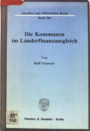 Seller image for Die Kommunen im Lnderfinanzausgleich. Schriften zum ffentlichen Recht ; Bd. 566 for sale by books4less (Versandantiquariat Petra Gros GmbH & Co. KG)