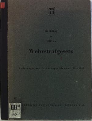 Nachtrag zu Rittau Wehrstrafgesetz: Änderungen und Ergänzungen bis zum 1. Mai 1961; Sammlung Gutt...