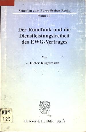 Seller image for Der Rundfunk und die Dienstleistungsfreiheit des EWG-Vertrages. Schriften zum europischen Recht ; Bd. 10 for sale by books4less (Versandantiquariat Petra Gros GmbH & Co. KG)