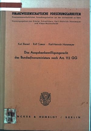 Bild des Verkufers fr Das Ausgabenbewilligungsrecht des Bundesfinanzministers nach Art[ikel] 112 GG : histor. Entwicklung, prakt. Handhabung u. finanzwirtschaftl. Bedeutung. Finanzwissenschaftliche Forschungsarbeiten ; N.F., Bd. 51 zum Verkauf von books4less (Versandantiquariat Petra Gros GmbH & Co. KG)