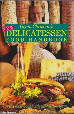 Seller image for Glynn Christian's Delicatessen Food Handbook for sale by Mr Pickwick's Fine Old Books