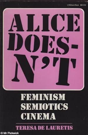 Alice Doesn't Feminism Semiotics Cinema