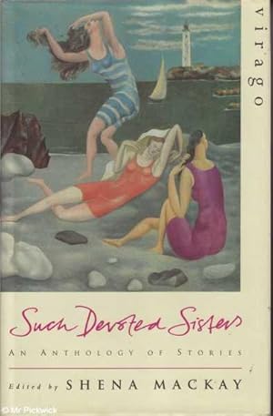 Such Devoted Sisters An Anthology of Stories