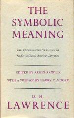 Seller image for The Symbolic Meaning - Studies in Classic American Literature for sale by timkcbooks (Member of Booksellers Association)