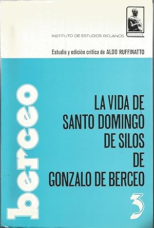 Imagen del vendedor de LA VIDA DE SANTO DOMINGO DE SILOS DE GONZALO DE BERCEO -(Centro de Estudios Gonzalo de BERCEO 3) a la venta por CALLE 59  Libros