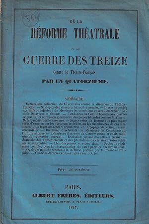 Seller image for De la rforme thtrale, ou La guerre des treize contre le Thtre franais, par un quatorzime. for sale by AU SOLEIL D'OR Studio Bibliografico