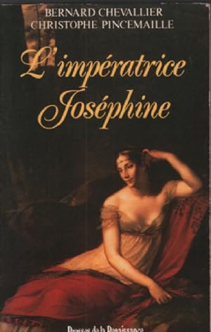 Imagen del vendedor de L'Impratrice Josphine a la venta por librairie philippe arnaiz