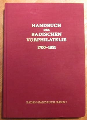Handbuch Der Badischen Vorphilatelie 1700 - 1851