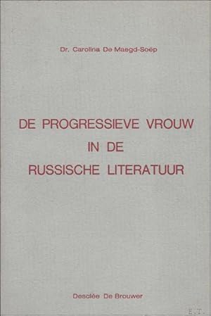 Image du vendeur pour DE PROGRESSIEVE VROUW IN DE RUSSISCHE LITERATUUR, mis en vente par BOOKSELLER  -  ERIK TONEN  BOOKS