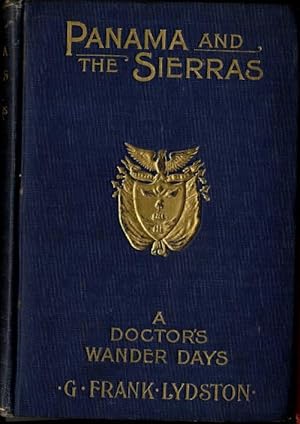 Seller image for Panama and the Sierras: A Doctor's Wander Days for sale by Vashon Island Books