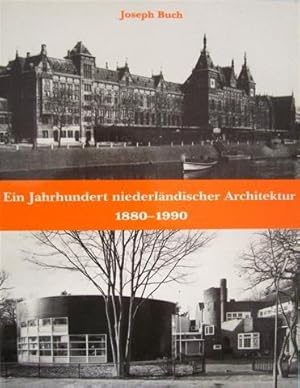 Ein Jahrhundert niederländischer Architektur 1880-1990.