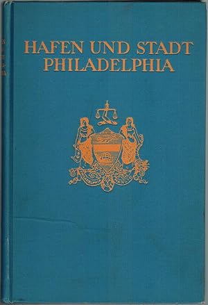 Image du vendeur pour Hafen und Stadt Philadelphia. Bearbeitet fr den XII internationalen Schiffahrtskongress. mis en vente par Antiquariat Fluck