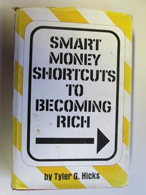 Seller image for Smart Money Shortcuts to Becoming Rich for sale by Goldstone Rare Books