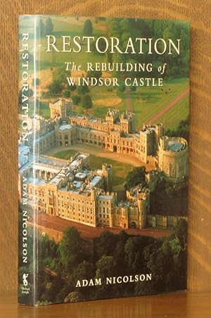 Seller image for RESTORATION, THE REBUILDING OF WINDSOR CASTLE for sale by Andre Strong Bookseller