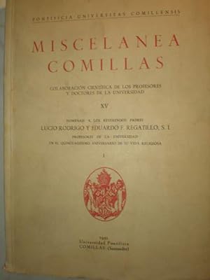 Imagen del vendedor de Miscelnea Comillas Volumen XV - 1951 - Homenaje a los Reverendos Padres Lucio Rodrigo y Eduardo F. Regatillo SI a la venta por Librera Antonio Azorn