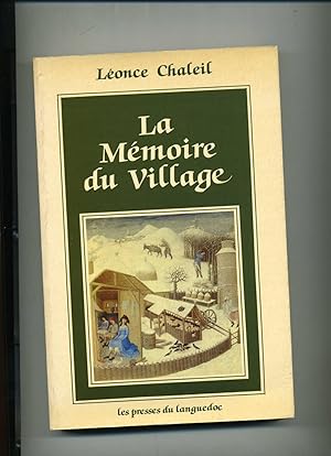 Bild des Verkufers fr LA MEMOIRE DU VILLAGE. Souvenirs recueillis par Max Chaleil. zum Verkauf von Librairie CLERC