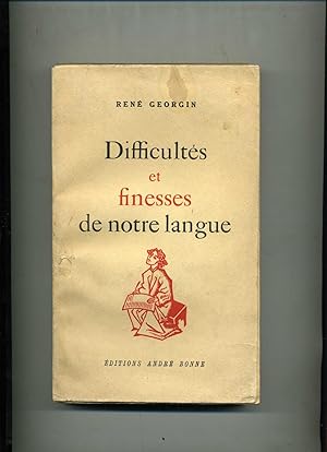 DIFFICULTÉS ET FINESSES DE NOTRE LANGUE.