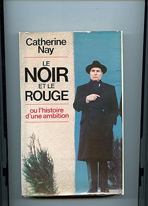 Bild des Verkufers fr LE NOIR ET LE ROUGE ou l' histoire d'une ambition (Franois Mitterrand). zum Verkauf von Librairie CLERC
